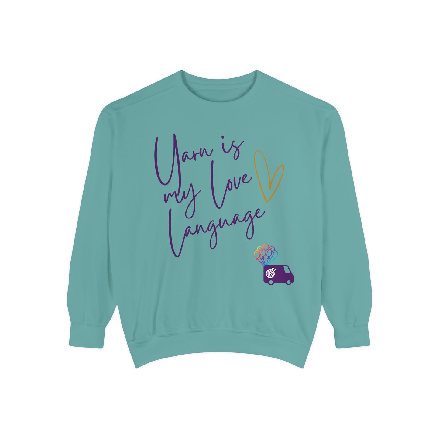 Yarn is My Love Language Unisex Garment-Dyed Sweatshirt