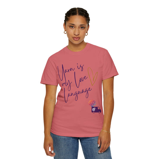 Yarn is My Love Language Unisex Garment-Dyed T-shirt