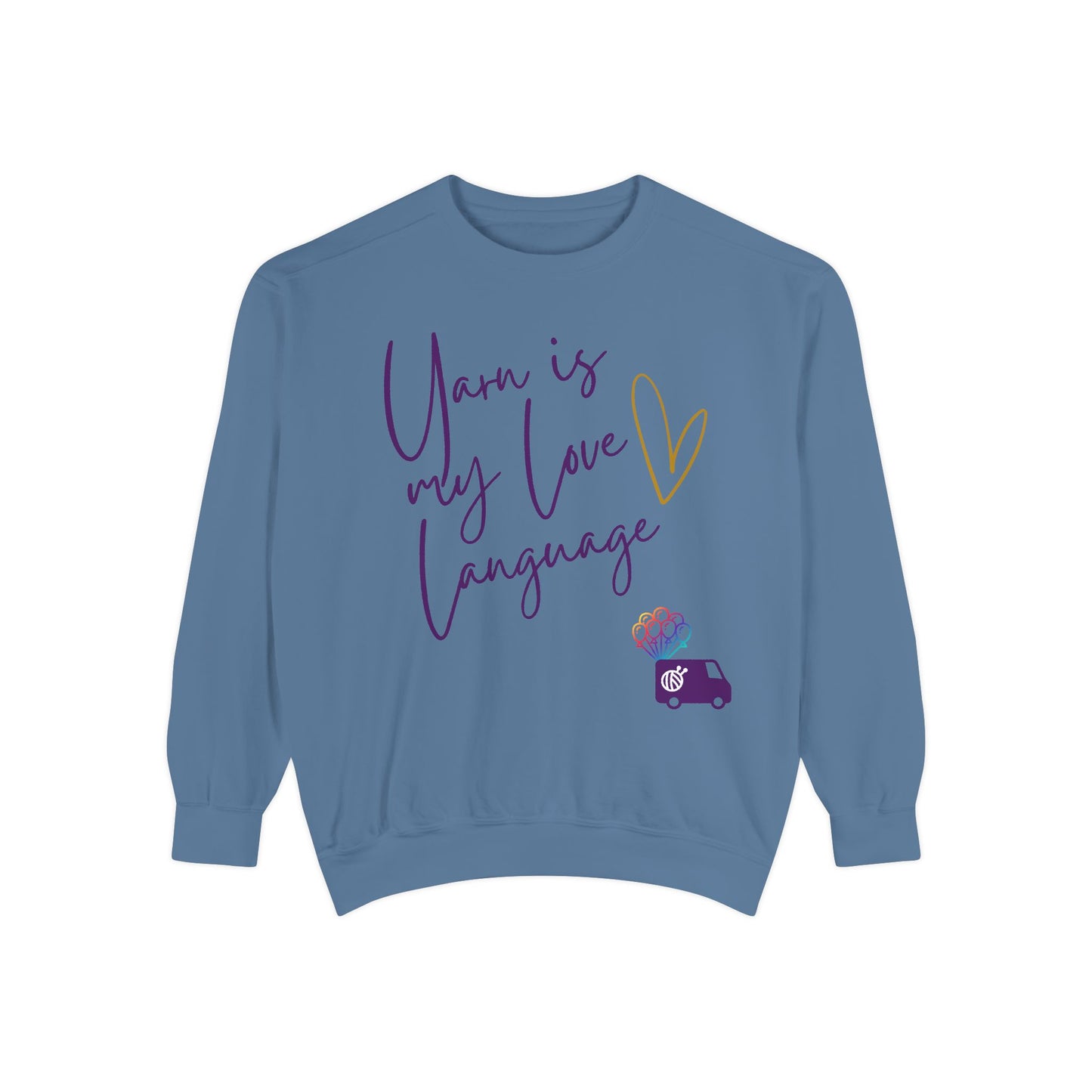 Yarn is My Love Language Unisex Garment-Dyed Sweatshirt