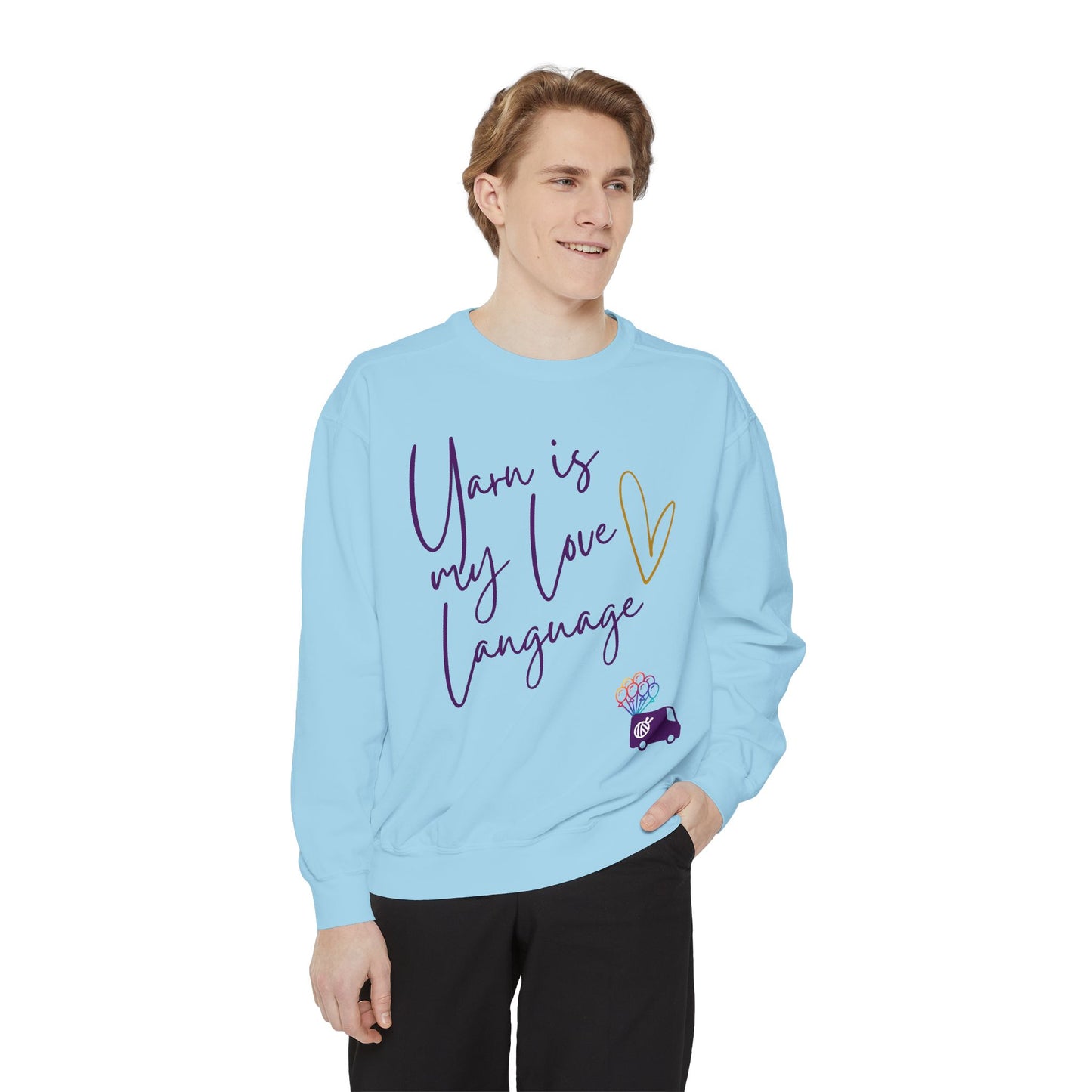 Yarn is My Love Language Unisex Garment-Dyed Sweatshirt
