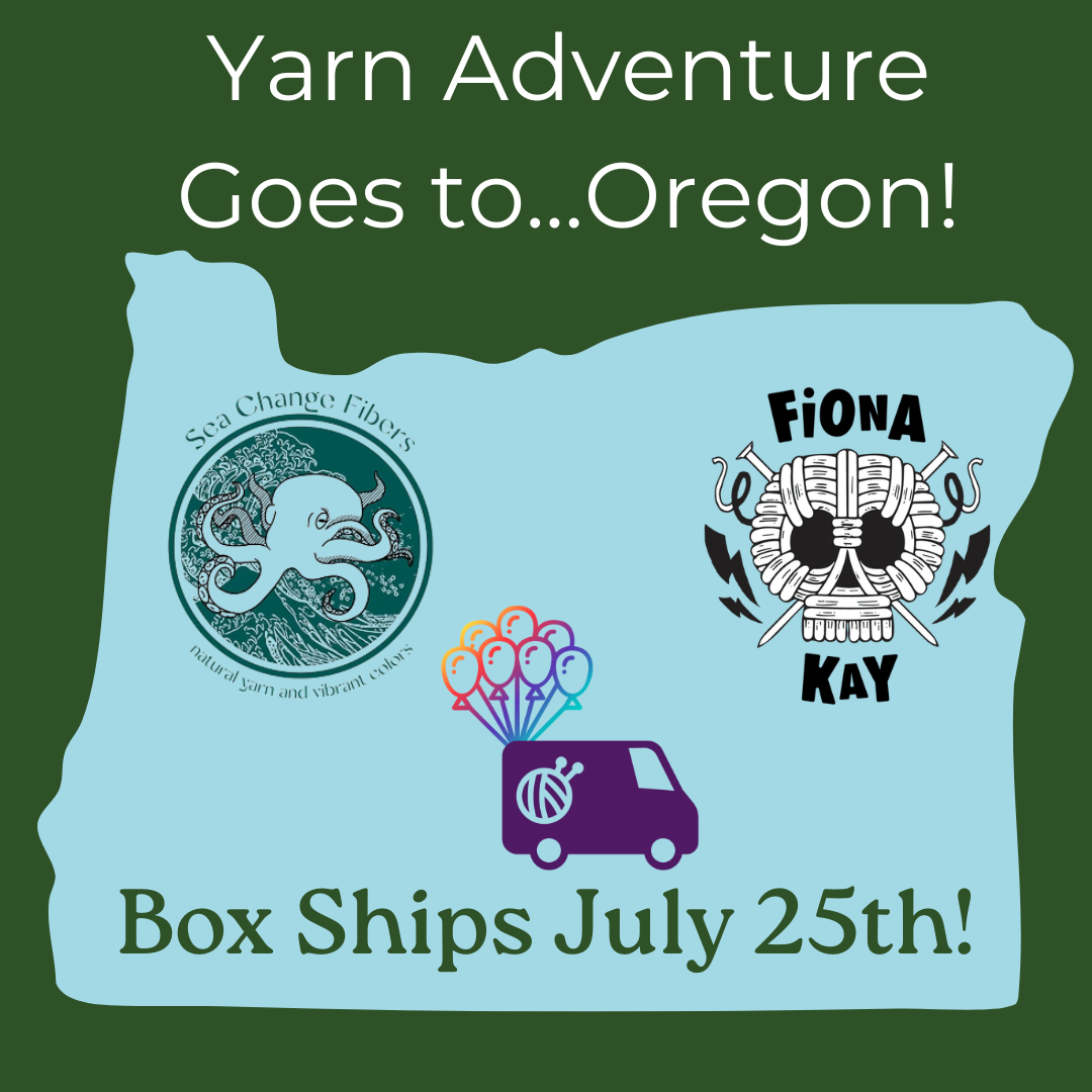 Yarn Adventure Goes to Oregon Box (PRE-ORDER)